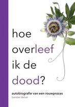 Hoe overleef ik de dood 9789464051292 Bamber Delver, Boeken, Verzenden, Zo goed als nieuw, Bamber Delver