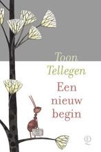 Een nieuw begin 9789021498492 Toon Tellegen, Boeken, Verzenden, Gelezen, Toon Tellegen