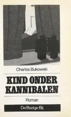 Kind onder kannibalen 9789023423539, Boeken, Gelezen, Charles Bukowski, Verzenden