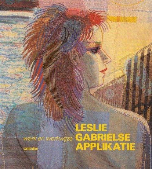 Leslie Gabrielse applikatie 9789021300191, Livres, Mode, Envoi