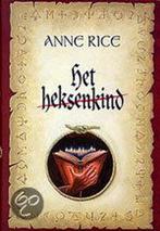 Het heksenkind / De Heksen van Mayfair / 2 9789022536124, Boeken, Verzenden, Gelezen, Anne Rice