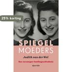 Spiegelmoeders 9789021415499 Judith van der Wel, Verzenden, Gelezen, Judith van der Wel