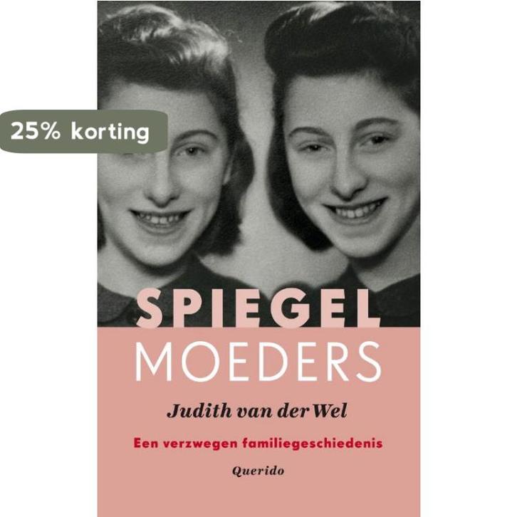 Spiegelmoeders 9789021415499 Judith van der Wel, Boeken, Literatuur, Gelezen, Verzenden