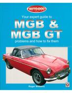 YOUR EXPERT GUIDE TO MGB & MGB GT PROBLEMS AND HOW TO FIX, Livres