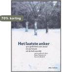 Het laatste anker 9789045009155, Boeken, Verzenden, Gelezen