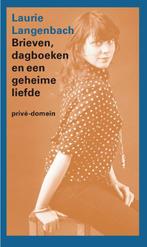 Brieven, dagboeken en een geheime liefde / Privé-domein, Boeken, Verzenden, Gelezen, Laurie Langenbach