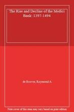 The Rise and Decline of the Medici Bank: 1397-1494. Roover,, De Roover, Raymond A., Verzenden