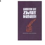 Groeten uit Zwart Nazareth 9789080074194, Boeken, Gedichten en Poëzie, Verzenden, Zo goed als nieuw