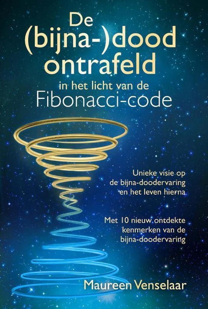 De (bijna-)dood ontrafeld 9789460150425 Maureen Venselaar, Boeken, Esoterie en Spiritualiteit, Gelezen, Verzenden