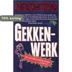 Gekkenwerk (parelpocket) 9789022519943 Deighton, Boeken, Verzenden, Gelezen, Deighton