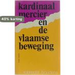 Kardinaal Mercier en de Vlaamse beweging 9789061521198, Boeken, Verzenden, Gelezen, Boudens