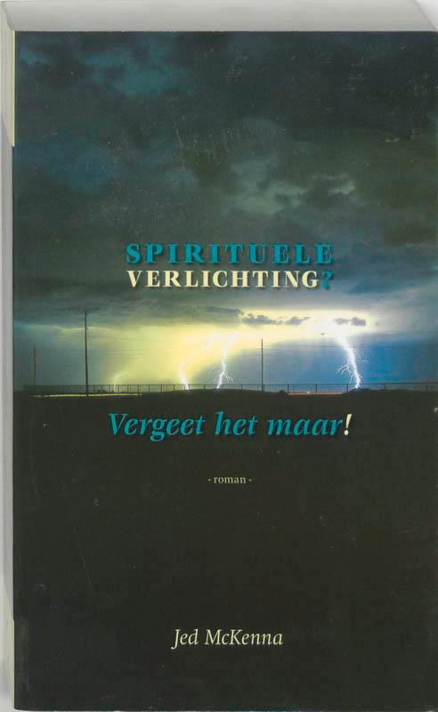 Spirituele verlichting? Vergeet het maar! 9789077228296, Boeken, Esoterie en Spiritualiteit, Gelezen, Verzenden