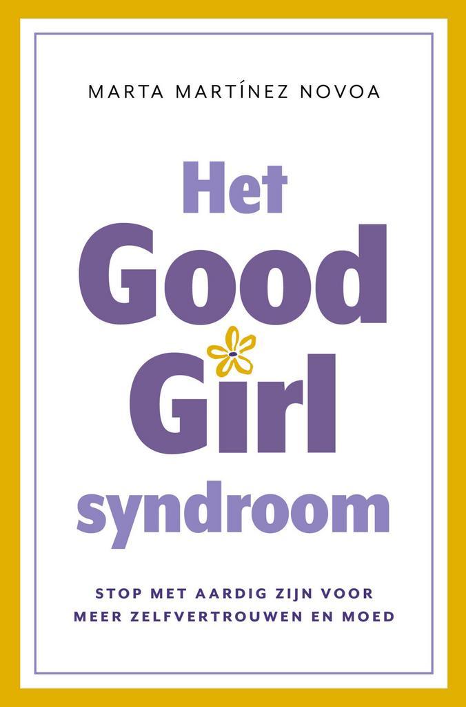 Het Good Girl Syndroom (9789043939928, Marta Martínez Novoa, Boeken, Psychologie, Nieuw, Verzenden