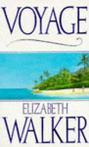 Voyage by Elizabeth Walker (Paperback)