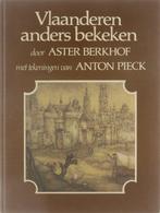 Vlaanderen anders bekeken 9789010047137, Gelezen, Berkhof Aster / Pieck Anton, Anton Pieck, Verzenden