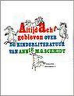 Altijd acht gebleven / Schrijversprentenboek / 31, Boeken, Verzenden, Zo goed als nieuw, Annie M.G. Schmidt