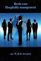 Recht voor Hospitality management 9789074065276, Verzenden, Zo goed als nieuw, W.M.H. Grooten