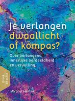 Je verlangen - dwaallicht of kompas? / Breek de stilte, Boeken, Verzenden, Gelezen, Margriet Wentink