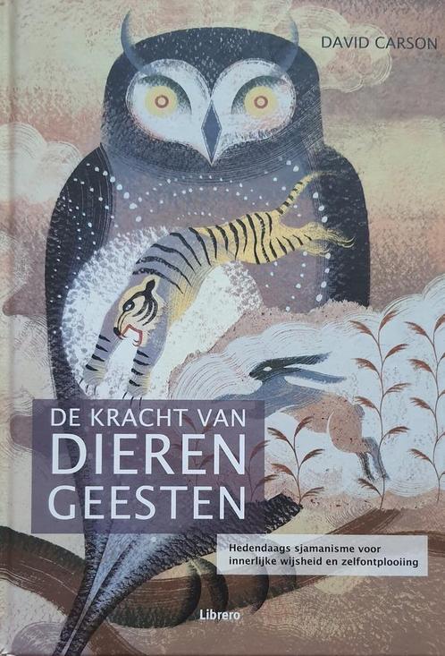 De Kracht van Dierengeesten - David Carson - 9789089981448 -, Boeken, Esoterie en Spiritualiteit, Verzenden