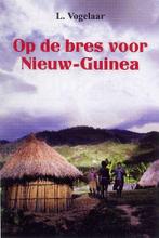 OP DE BRES VOOR NIEUW-GUINEA 9789033634604 L. Vogelaar, Boeken, Verzenden, Zo goed als nieuw, L. Vogelaar