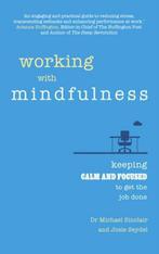 Working Mindfulness Keeping Calm Focused 9781292098326, Michael Dr Sinclair, Josie Seydel, Verzenden