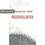 Regensoldaten 9789493214255 Kristien De Wolf, Verzenden, Zo goed als nieuw, Kristien De Wolf
