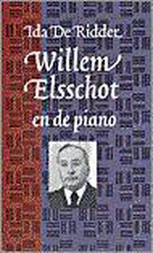 Willem Elsschot En De Piano 9789038863382, Livres, Littérature, Envoi