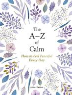 The A–Z of Calm 9781837990085 Anna Barnes, Verzenden, Anna Barnes