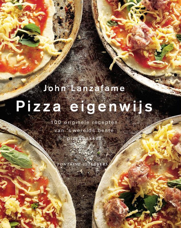 Pizza eigenwijs 9789059562899 J. Lanzafame, Boeken, Kookboeken, Zo goed als nieuw, Verzenden