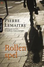Rollenspel 9789044329933, Livres, Pierre Lemaître, Verzenden