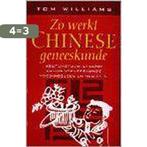 Zo werkt Chinese geneeskunde 9789021527970 T. Williams, Verzenden, Gelezen, T. Williams