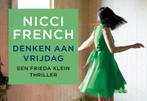Denken aan vrijdag / Frieda Klein / 5 9789049803865, Boeken, Verzenden, Gelezen, Nicci French