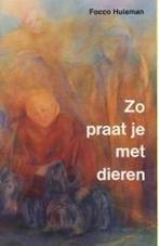 Zo praat je met dieren 9789020211023 F.A.J. Huisman, Boeken, Verzenden, Gelezen, F.A.J. Huisman