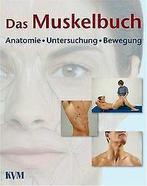 Das MuskelBook. Funktionelle Darstellung der Muskeln des..., Valerius, Klaus-Peter, Frank, Astrid, Verzenden