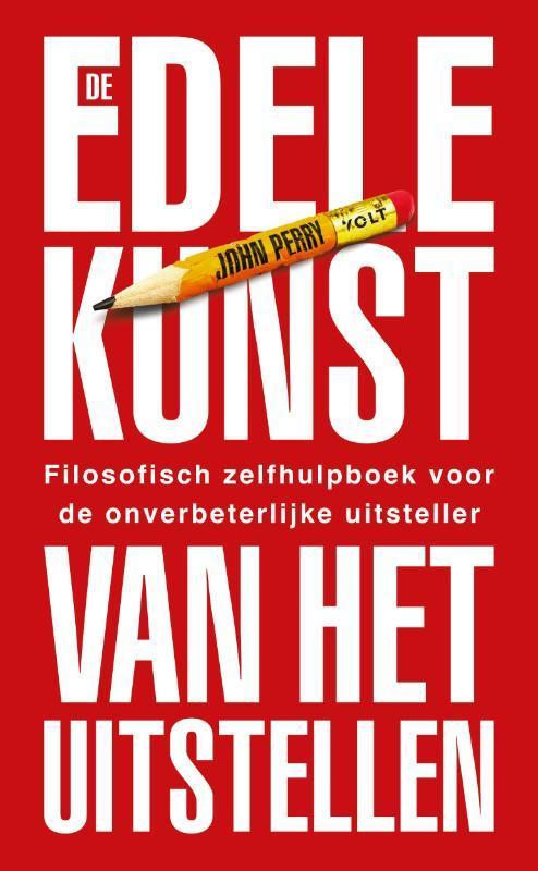 De edele kunst van het uitstellen 9789021478173 John Perry, Boeken, Psychologie, Zo goed als nieuw, Verzenden