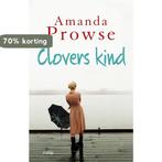 Clovers kind / No greater love serie / 3 9789402600612, Boeken, Verzenden, Gelezen, Amanda Prowse