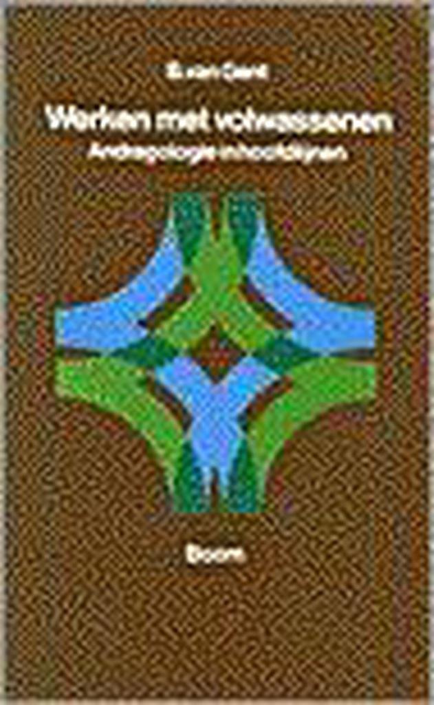 Werken met volwassenen 9789053521663 B. van Gent, Boeken, Studieboeken en Cursussen, Gelezen, Verzenden
