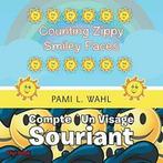 Counting Zippy Smiley Faces/COMPTE `UN VISAGE SOURIANT.by, Wahl, Pami L., Verzenden