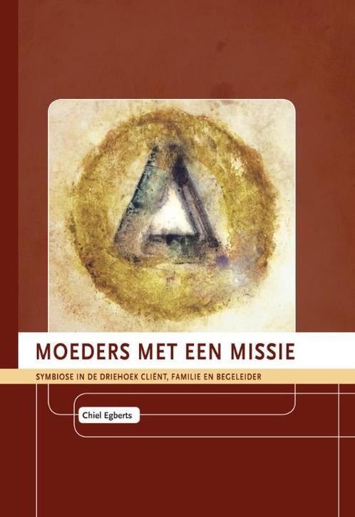 Moeders met een missie 9789077834619 Chiel Egberts, Boeken, Studieboeken en Cursussen, Zo goed als nieuw, Verzenden