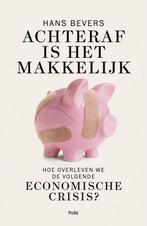 Achteraf is het makkelijk 9789463103442 Hans Bevers, Boeken, Verzenden, Zo goed als nieuw, Hans Bevers