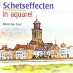 Schetseffecten in aquarel 9789021325996, Albert-Jan Cool, Verzenden