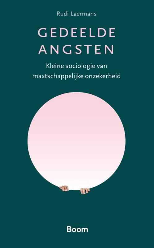 Gedeelde angsten 9789024444489 Rudi Laermans, Boeken, Politiek en Maatschappij, Zo goed als nieuw, Verzenden
