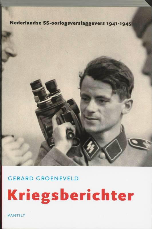 Kriegsberichter 9789077503096 G. Groeneveld, Boeken, Oorlog en Militair, Zo goed als nieuw, Verzenden