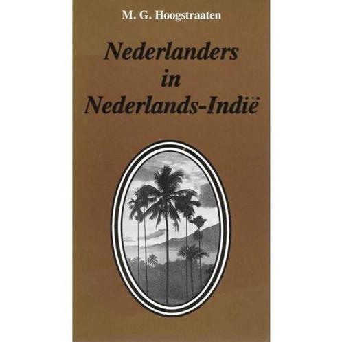 Nederlanders in Nederlands-indie 9789003990709 Hoogstraaten, Boeken, Geschiedenis | Wereld, Gelezen, Verzenden