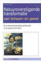 Natuuroverstijgende transformatie van lichaam en geest, Boeken, Hans den Haan, Zo goed als nieuw, Verzenden