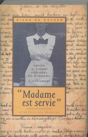 Madame est servie - leven in dienst van adel en burgerij, Livres, Langue | Langues Autre, Envoi
