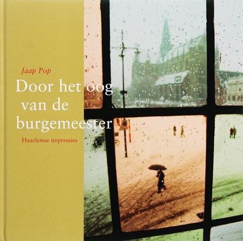 DOOR HET OOG VAN DE BURGEMEESTER 9789023011965 J. Pop, Boeken, Kunst en Cultuur | Fotografie en Design, Gelezen, Verzenden