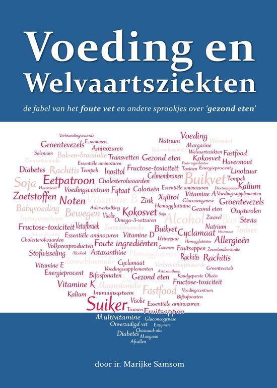 Voeding en Welvaartsziekten 9789082514308 Marijke Samsom, Boeken, Gezondheid, Dieet en Voeding, Gelezen, Verzenden
