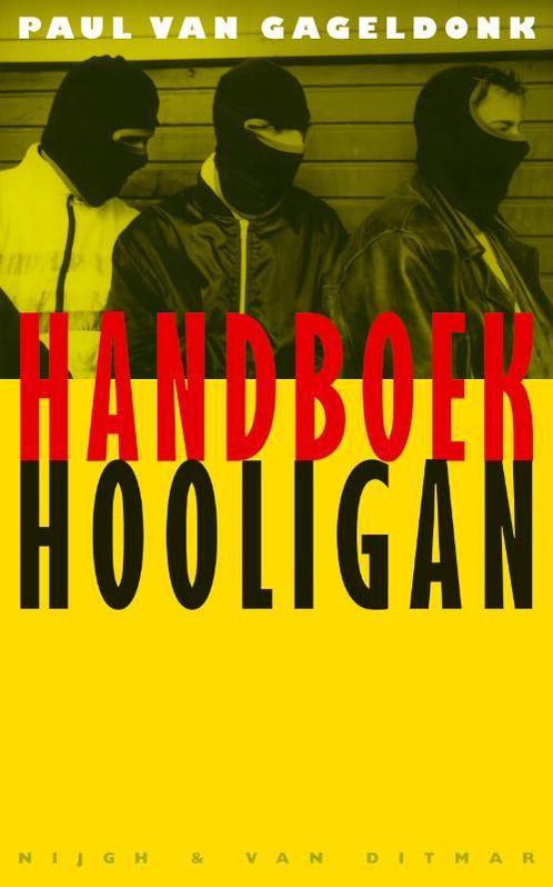 Handboek Hooligan 9789038827179, Boeken, Wetenschap, Gelezen, Verzenden