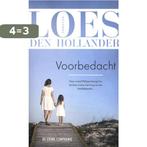 Voorbedacht 9789461095008 Loes den Hollander, Boeken, Verzenden, Gelezen, Loes den Hollander